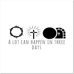 A Lot Can Happen In Three Days Cool Inspirational Christian Posters and Art